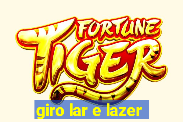 giro lar e lazer